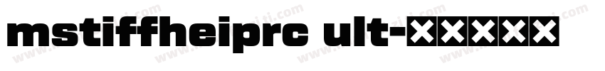 mstiffheiprc ult字体转换